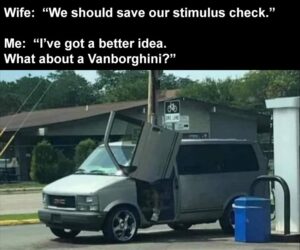 Stupid Bar Memes prettyssuresIsknowswhatshesspentshissstimulusscheckson