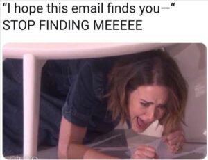 Stupid Bar Memes when your email finds you