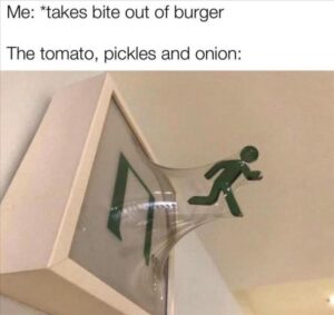 Stupid Bar Memes whensyousbitesyoursburger