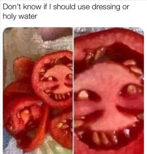 Stupid Bar Memes whensyousneedsholyswater