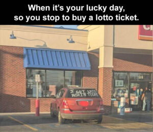 Stupid Bar Memes looks like someones lucky day I bet hes in there buying lotto tickets