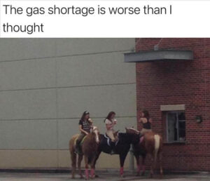 Stupid Bar Memes the gas shortage