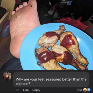 Stupid Bar Memes thebawkwardbmomentbwhenbyoubrealizebyourbfeetbhavebmorebseasoningbthanbyourbchicken
