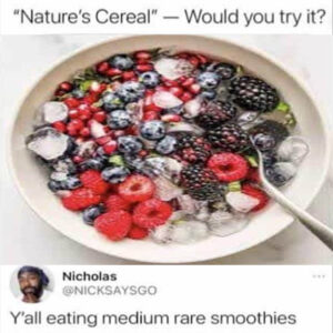Stupid Bar Memes when you eating smoothies
