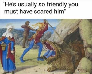Stupid Bar Memes when you scared him
