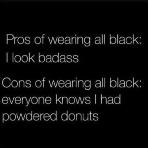 Stupid Bar Memes when you wear all black