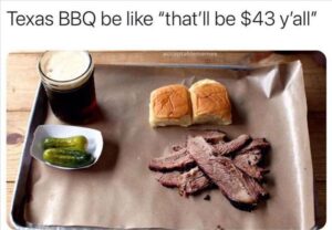 Stupid Bar Memes yall go to texas bbq