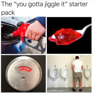 Stupid Bar Memes yousgottasjigglestheshandle