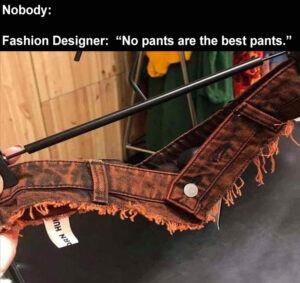 Stupid Bar Memes when no pants are the best pants