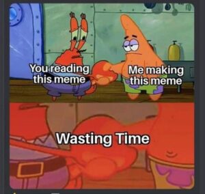 Stupid Bar Memes youswastingstime