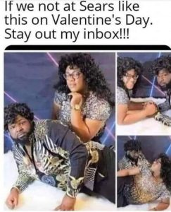 Stupid Bar Memes person if not at sears like this on valentines day stay out my inbox find