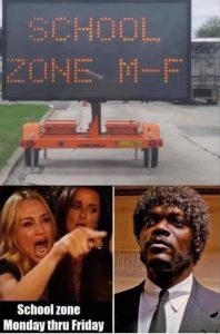 Stupid Bar Memes whensyousseesthesschoolszone