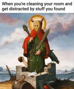 Stupid Bar Memes whensyourescleaningsyoursroom