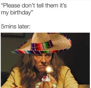 Stupid Bar Memes youresseeingsbirthdays