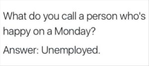 Stupid Bar Memes youreswantingstosbesunemployed