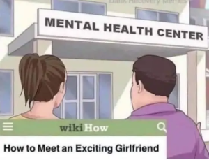 Stupid Bar Memes mentalshealthscenterswikismeetsansexcitingsgirlfriend