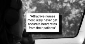 Stupid Bar Memes attractivesnursessmostslikelysneversgetsaccuratesheartsratesstheirspatients