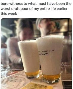 Stupid Bar Memes youresfoam