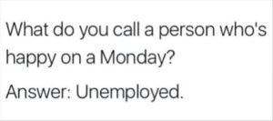 Stupid Bar Memes youreswantingstosbesunemployed