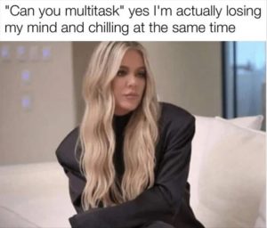 Stupid Bar Memes youreswantingstosmultistask